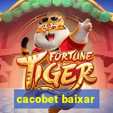 cacobet baixar